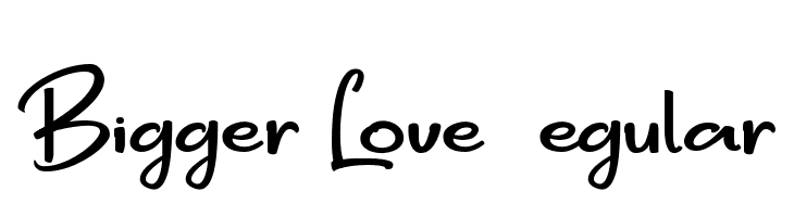 Bigger Love DEMO Regular Fonte