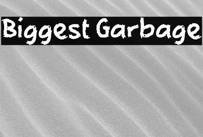 Biggest Garbage Font examples