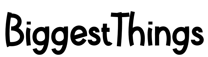 Biggest Things Font