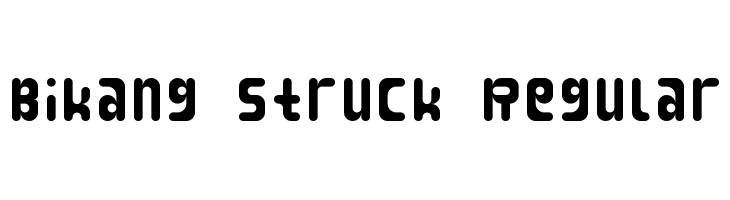 Bikang Struck Regular  フリーフォントのダウンロード