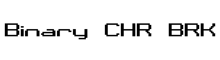 Binary CHR BRK 字体