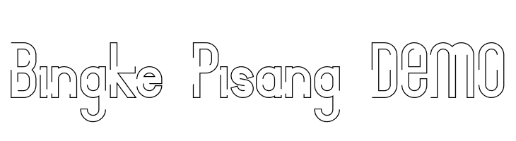 Bingke Pisang DEMO  नि: शुल्क फ़ॉन्ट्स डाउनलोड