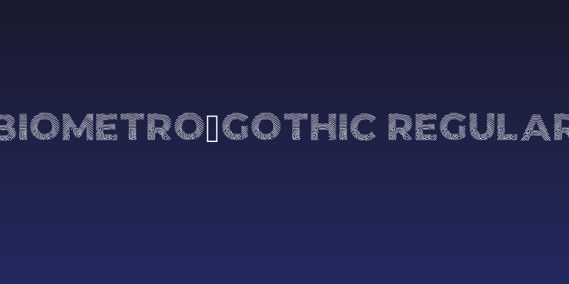 Biometro_gothic Regular Social Header