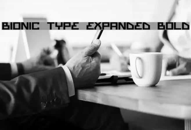 Bionic Type Expanded Bold Шрифта examples