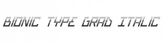 Bionic Type Grad Italic  नि: शुल्क फ़ॉन्ट्स डाउनलोड