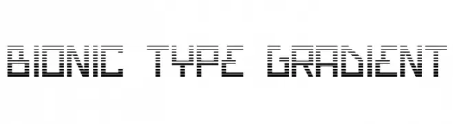 Bionic Type Gradient  नि: शुल्क फ़ॉन्ट्स डाउनलोड