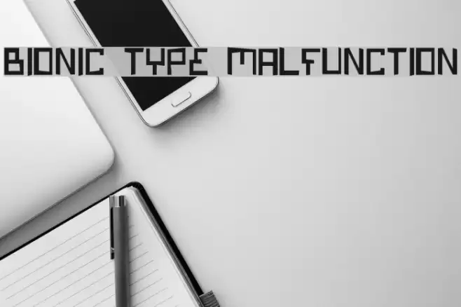Bionic Type Malfunction Font examples
