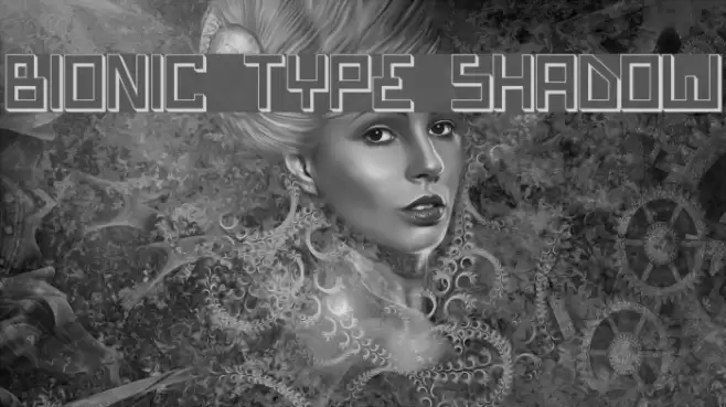 Bionic Type Shadow フォント examples