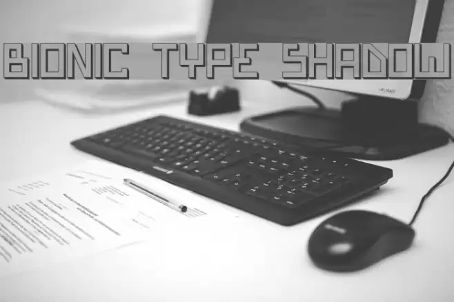 Bionic Type Shadow フォント examples