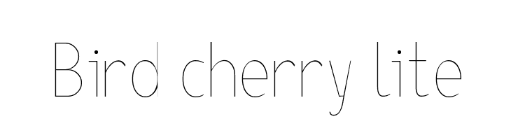 Bird cherry lite フォント