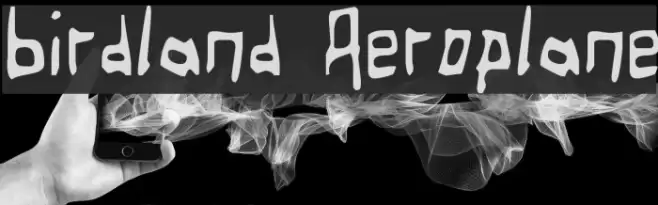 Birdland Aeroplane Шрифта examples