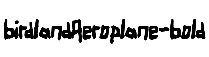 BirdlandAeroplane-Bold फ़ॉन्ट