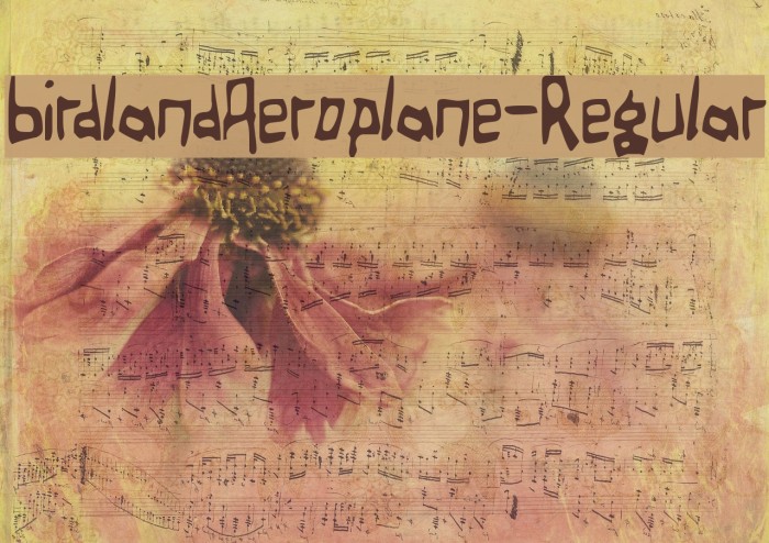 BirdlandAeroplane-Regular Font examples