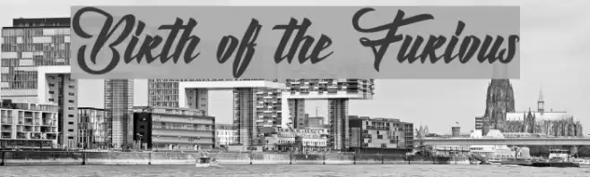 Birth of the Furious Font examples
