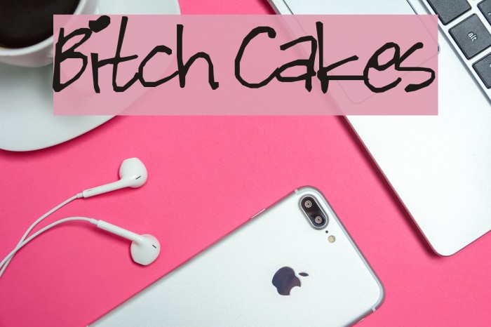 Bitch Cakes Polices examples
