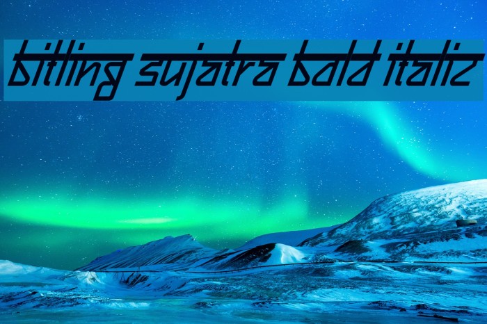 Bitling sujatra Bold Italic Font examples