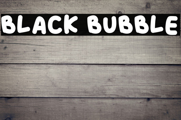 BLACK BUBBLE Font examples