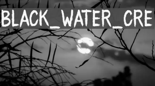 BLACK_WATER_CRE Font examples