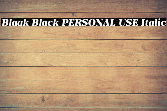Blaak Black PERSONAL USE Italic Example 1