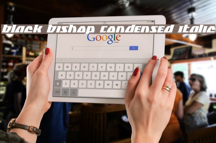 Black Bishop Condensed Italic Example 3