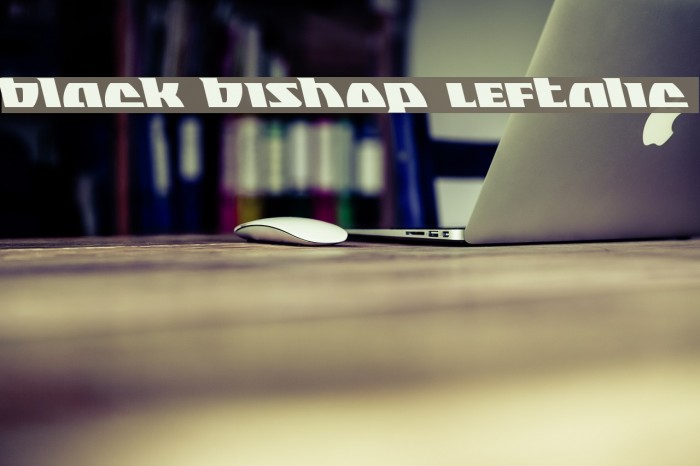 Black Bishop Leftalic Font examples