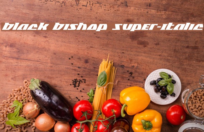 Black Bishop Super-Italic Font examples