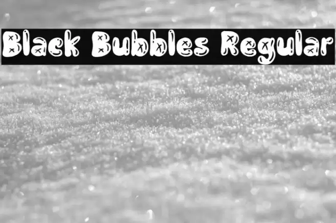Black Bubbles Regular Font examples