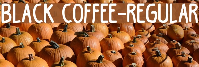Black Coffee-Regular Font examples