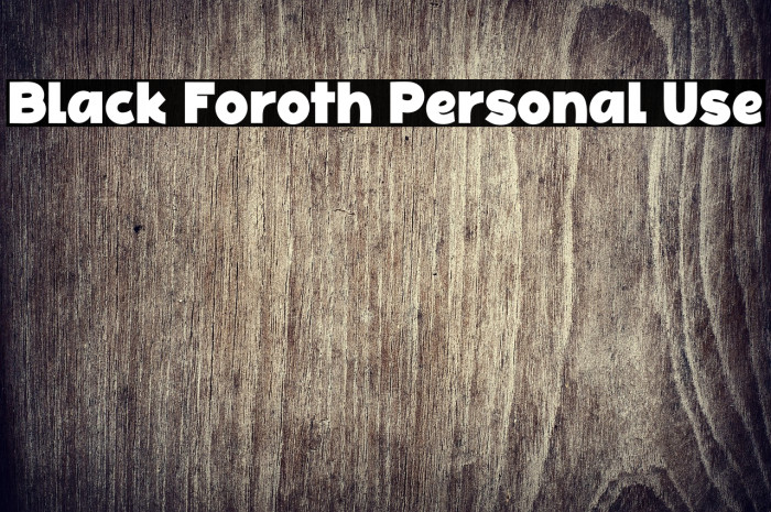 Black Foroth Personal Use Example 2
