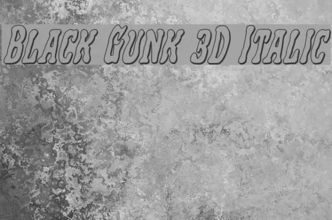 Black Gunk 3D Italic Caratteri examples