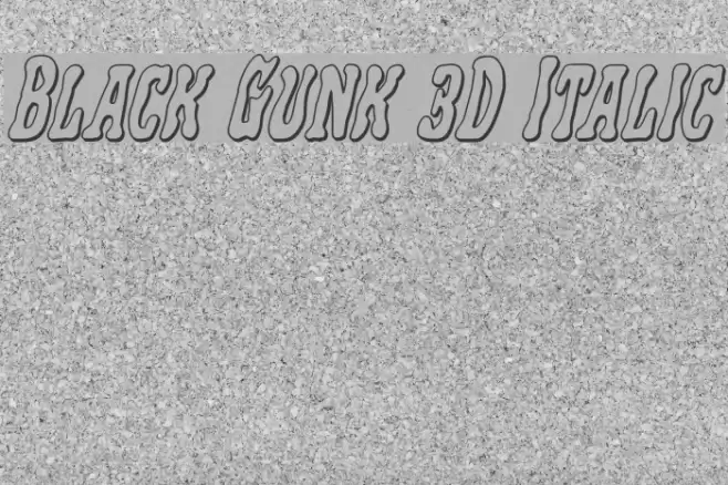 Black Gunk 3D Italic Caratteri examples