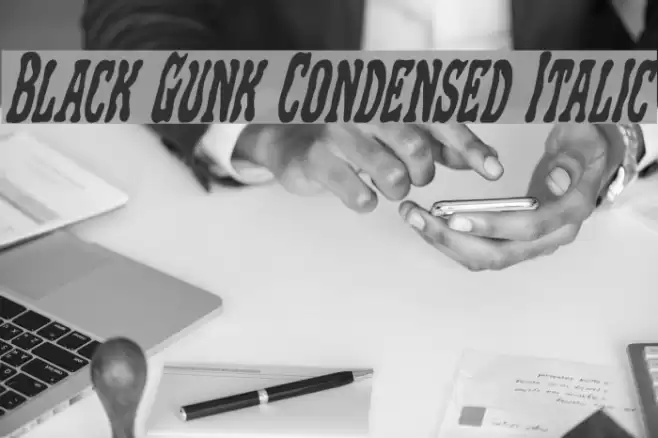Black Gunk Condensed Italic Polices examples