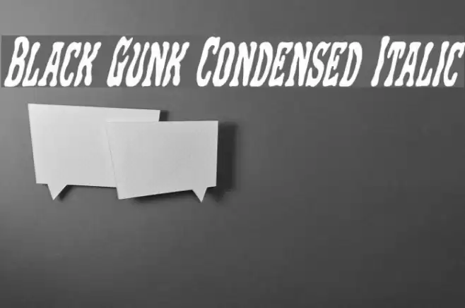Black Gunk Condensed Italic Polices examples