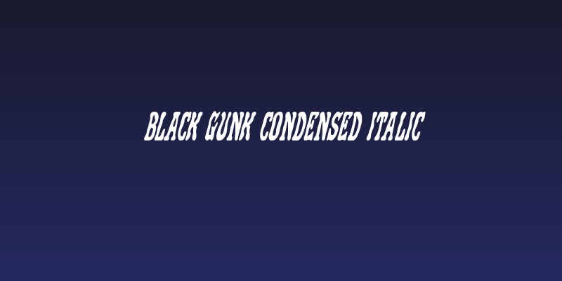 Black Gunk Condensed Italic Social Header