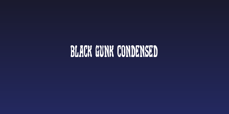 Black Gunk Condensed Social Header