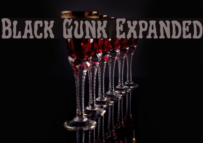 Black Gunk Expanded Font examples