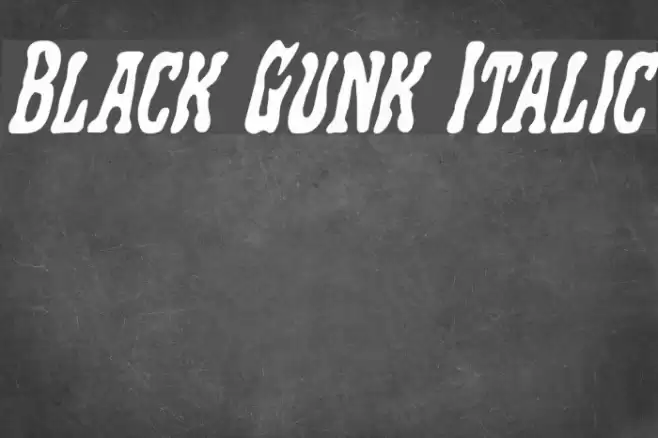 Black Gunk Italic Font examples