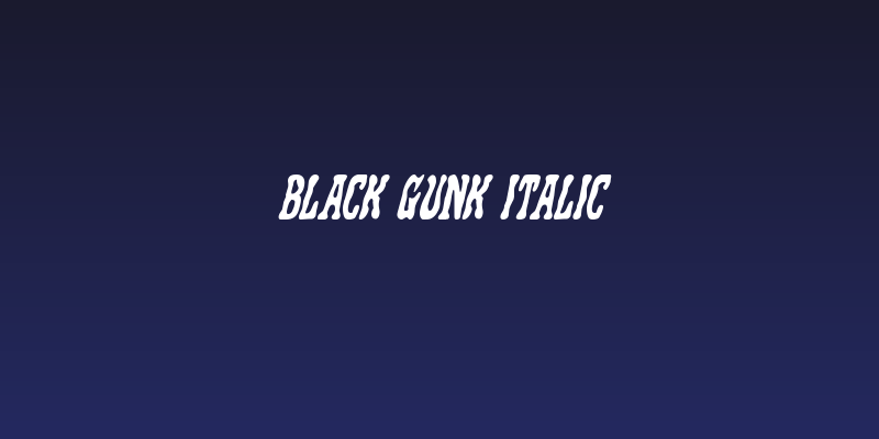 Black Gunk Italic Social Header