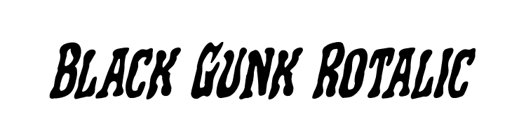 Black Gunk Rotalic Fonte