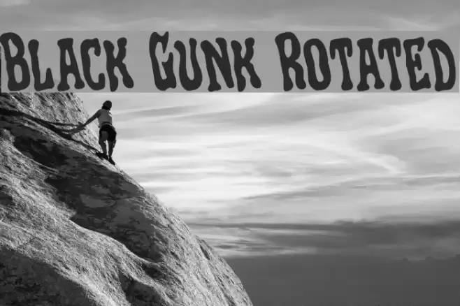 Black Gunk Rotated Schriftart examples