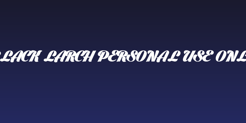 Black Larch PERSONAL USE ONLY Social Header