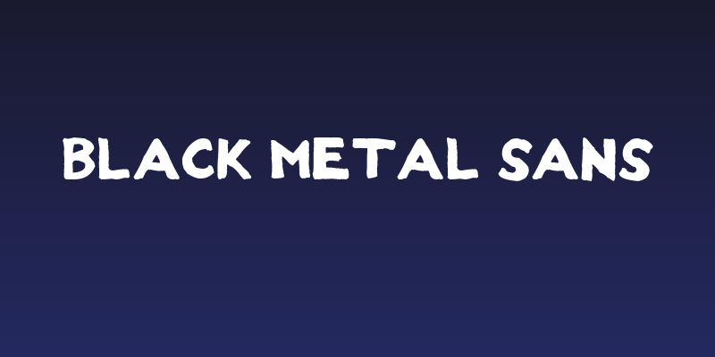Black Metal Sans Social Header