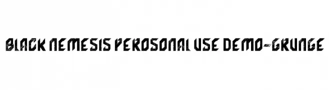 Black Nemesis Perosonal USE DEMO-Grunge  Скачать бесплатные шрифты