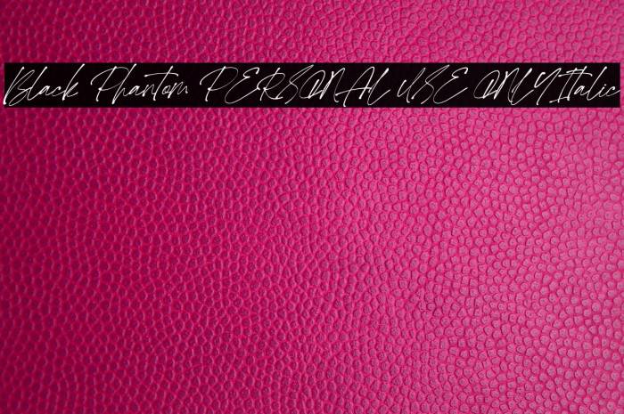 Black Phantom PERSONAL USE ONLY Italic Example 3