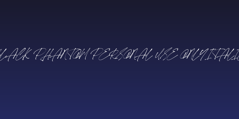 Black Phantom PERSONAL USE ONLY Italic Social Header