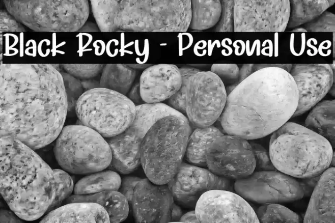 Black Rocky - Personal Use Font examples