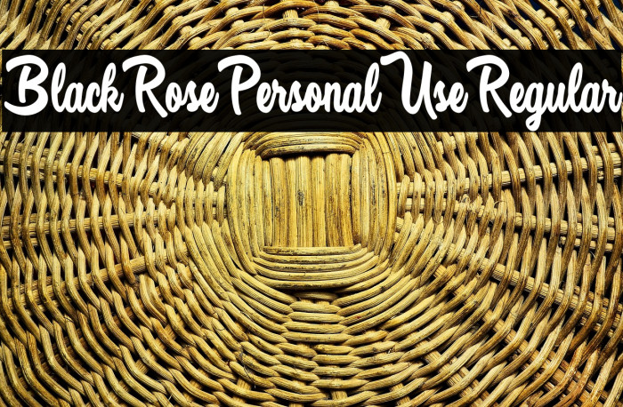 Black Rose Personal Use Regular Example 2