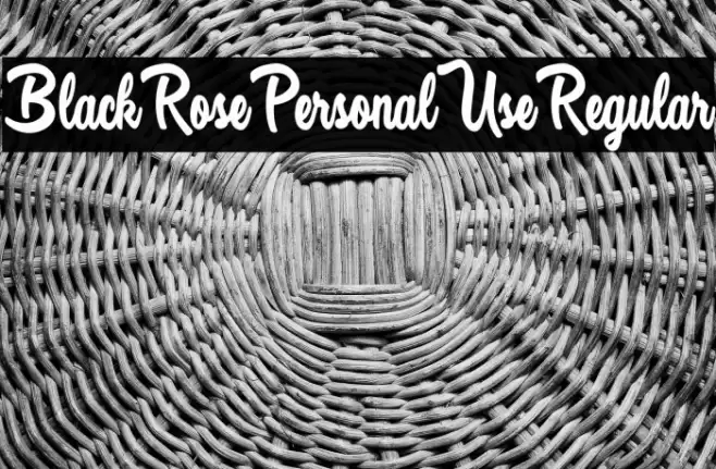 Black Rose Personal Use Regular Font examples