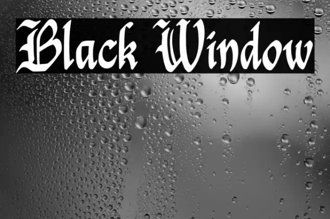 Black Window Font examples