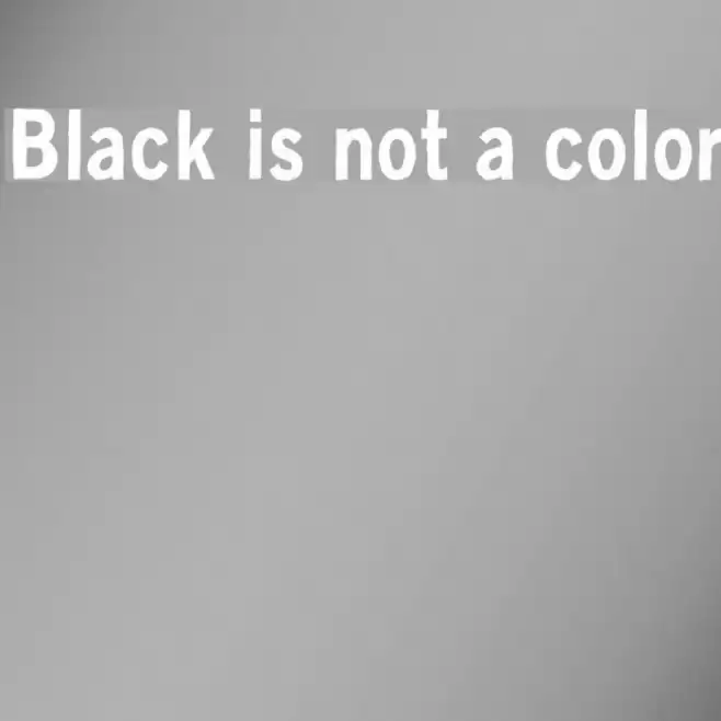 Black is not a color Font examples